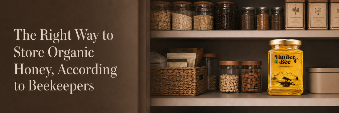 Right Way to Store Organic Honey